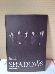lynch. SHADOWS official fan book vol.17 ヴィジュアル系 リンチ ファンクラブ会報 名古屋 ロック 葉月 非売品 V系 即決 送料無料