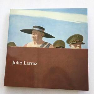 "Julio Larraz" 70-80年代 アーティスト シュルレアリスム ART 芸術 絵画 油絵 画集