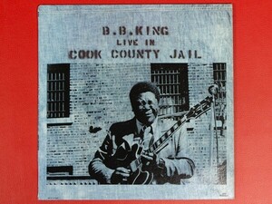 ◇米盤 B.B. King/Live In Cook County Jail/LP、MCA-27005 #O11YK2