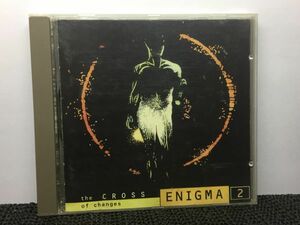 エニグマ ENIGMA ／ The Cross Of Changes