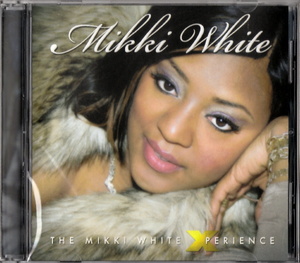 激レア MIKKI WHITE (ex. MILENIA) - THE MIKKI WHITE XPERIENCE 