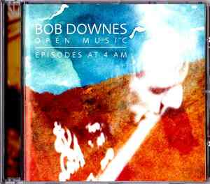 BOB DOWNES-episodes at 4 AM★変調フルートサイケデリックな実験音響★gong soft machine aktuala limbus CAN faust