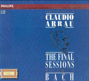 廃盤超希少 2CD 独盤 クラウディオ・アラウ THE FINAL SESSIONS J.S.バッハ パルティータ 第2番 第1番 第5番 第3番 ピアノ 作品集
