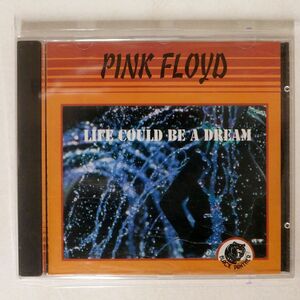 PINK FLOYD/LIFE COULD BE A DREAM/BLACK PANTHER RECORDS BP085 CD □