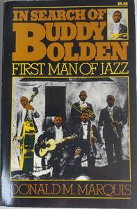 美本・英語版　ドナルドM・マーキス著「バデイ・ボールデンを探して：ジャズのファーストマンペーパー」