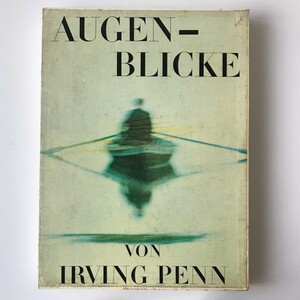 Augen-Blicke （Moments Preserved ）ドイツ語版 Irving Penn アーヴィング・ペン