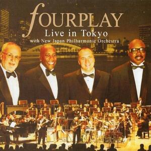 Fourplay フォープレイ Live In Tokyo With New Japan Philharmonic Orchestra 新日本フィルハーモニー ライヴ 東京