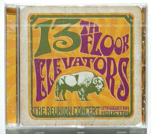 13th Floor Elevators 『The Reunion Concert』Roky Erickson サイケデリック・ロックの伝説的バンド