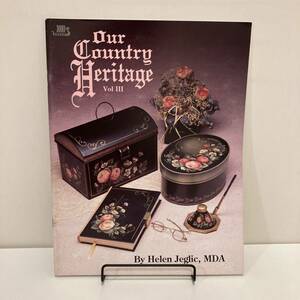 231229洋書トールペイント資料「Our Country Heritage」図案集 カントリー木工家具 フォークアート Folk Art 手芸 Tole Painting★古書美品