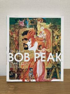 画集◆アート オブボブ・ピーク◆The Art of BOB PEAK◆著:トム・ピーク/訳:倉田ありさ