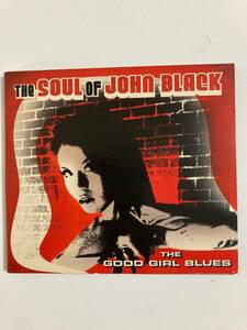 【ブルース/R＆B】ザ・ソウル・オブ・ジョン・ブラック(THE SOUL OF JOHN BLACK)「THE GOOD GIRL BLUES」(レア)中古CD,USオリジ初盤,BL-853