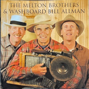 (C13H)☆美品/ザ・メルトン・ブラザーズ&ウォッシュボード・ビル・オールマン/The Melton Brothers & Washboard Bill Allman☆