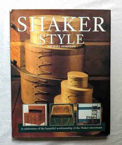 シェーカー・デザイン Shaker Style シェーカー教徒 家具/木工品 道具/家庭用品/建築 洋書 アメリカハンコック・シェーカー・ヴィレッジ