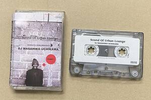 カセットテープ　DJ MASAHIKO UCHIKAWA SOUND OF URBAN LOUNGE 2