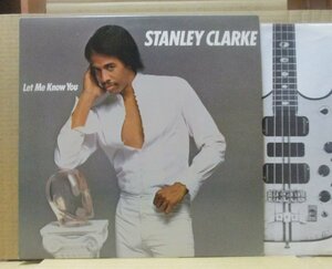 STANLEY CLARKE/LET ME KNOW YOU/