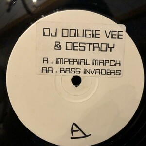 DJ Dougie Vee & Destroy / Imperial March , Bass Invaders