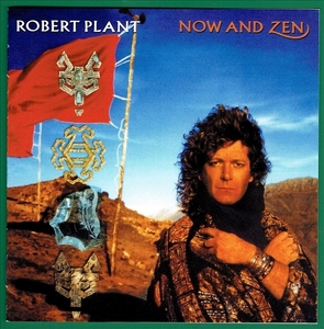 《NOW AND ZEN》(1988)【1CD】∥ROBERT PLANT∥≡