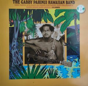 Gabby Pahinui【UK盤 LP】 The Gabby Pahinui Band Vol.1　 (Edsel ED241) 1987年 / Ry Cooder / 1975年-Panini原盤
