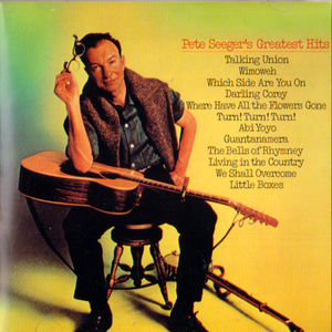 ピート シーガー・花はどこへ行った 他数々の反戦歌 / PETE SEEGER・GREATEST HITS・ディランなど多くのミュージシャンに影響。ＣＤ全12曲