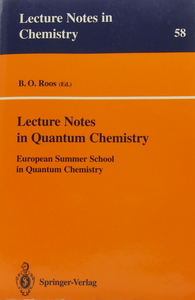 Lecture Notes in Chemistry 58 Lecture Notes in Quantum Chemistry European Summer School in Quantum Chemistry