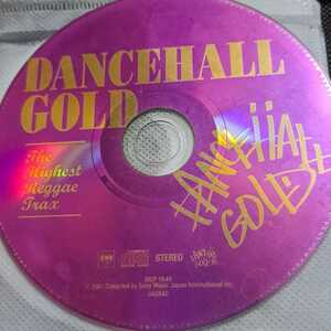 DANCEHALL GOLD～THE HIGHEST REGGAE TRAX　CD ディスクのみ　レゲエ