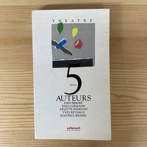 【仏語洋書】CINQ AUTEURS / John Berger, Enzo Cormann, Arlette Namiand, Yves Reynaud, Jean-Paul Wenzel（著）