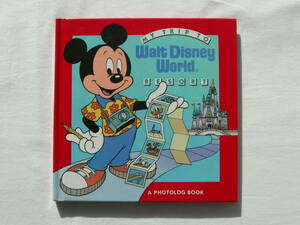 MY TRIP TO Walt Disney World RESORT A PHOTOLOG BOOK