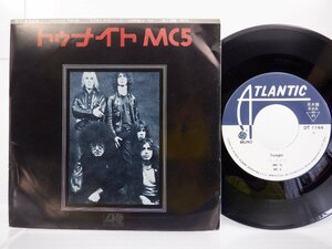 【見本盤】MC 5 /MC5「Tonight / Looking At You」EP（7インチ）/Atlantic(DT1144)/洋楽ロック