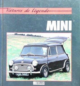 『MINI』Voitures de Legende (伝説の車)「ミニ」フランス語版1991年発行 editions Atlas