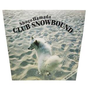 E03074 浜田省吾 クラブ スノウバウンド レコード 18AH1960 CLUB SNOW BOUND CHAMPAGNE NIGHT / SNOW ON THE ROOF / SNOWBOUND PARTYE