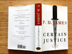 ◎.　P.D. James: A CERTAIN JUSTICE: An Adam Dalgliesh Mystery