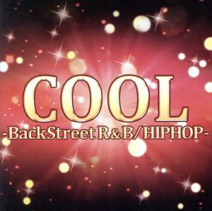 ＣＯＯＬ－ＢＡＣＫ　ＳＴＲＥＥＴ　Ｒ＆Ｂ／ＨＩＰ　ＨＯＰ／（オムニバス）