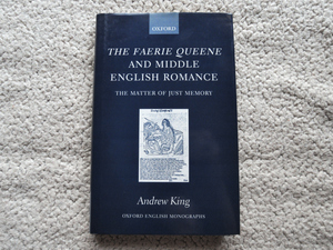 The Faerie Queene and Middle English Romance The Matter of Just Memory　Andrew King(著) 洋書