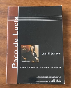 ★ パコ・デ・ルシア partituras Fuente y Caudal De Paco De Lucia タブ譜 パコデルシア フラメンコ ジャズ ギタースコア 楽譜 Libro IV