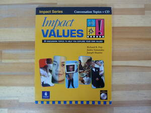 B37▽洋書 Impact Values Student Book with CD CD付き 英会話テキスト 高校英語 RICHARD DAY 語学 Longman 240117