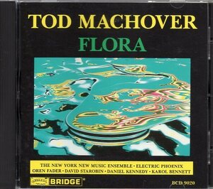 MACHOVER, T.: Flora / Towards the Centre / Famine / Bug-Mudra (Machover)