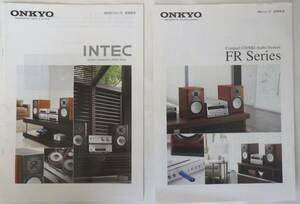 ONKYO　INTECシリーズ　FRシリーズ　2009.9　　T series　FR　Series　2009.6　　Home Theater Components　Package　2009.6