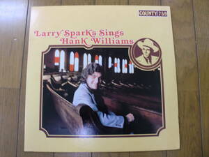 【レコード】LARRY SPARKS / SINGS HANK WILLIAMS 　1977年 COUNTY 759　ラリー・スパークスのハンク・ウィリアムス集　名盤！