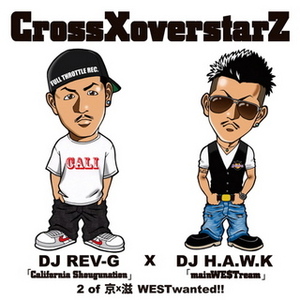 DJ REV-G X DJ H.A.W.K/2 of 京X滋 WESTwanted!!/MIX CD/G-RAP