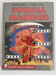 洋書『PINBALL MACHINES ピンボール・マシーンズ』 ピンボール アンティーク ヴィンテージ アメリカ ヴィンテージ トイ 作品集 古書