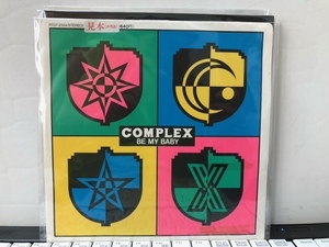 COMPLEX / BE MY BABY 7 