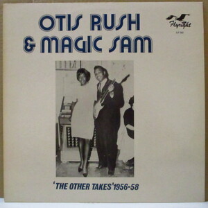 OTIS RUSH & MAGIC SAM-The Other Takes