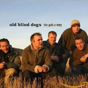 名盤 OLD BLIND DOGS The Gab O Mey　Folk, World, & Country　大名盤　