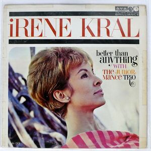 米 IRENE KRAL/BETTER THAN ANYTHING/V&A A33 LP