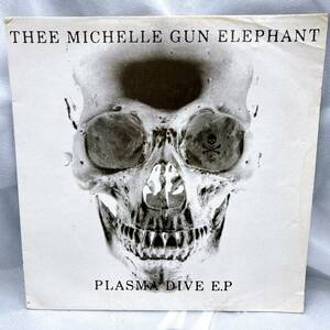 【08】レコード Thee Michelle Gun Elephant/Plasma Dive EP 10inch ミッシェル ガン エレファント DAMGOOD128 The Birthday