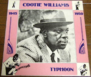 Cootie Williams - Typhoon 1945-1950 - LP/ 40s,Shotgun Boogie,Ooh La La,Eddie Mack,Billy Mathews,Bob Merrill, Italy,Swingtime, 1985