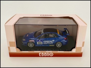 １円スタート！　未使用【絶版】EBBRO　エブロ　1/43　SUBARU WRX STI No.133 Nurburgring 24-hour Race 2012 ニュルブルクリンク【44989】