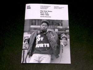 Hip Hop years 1982-1992 Janette Beckman Photo book zine ジャネット・ベックマン 写真集 RAP LL Cool J Fab 5 Freddy KRS-One