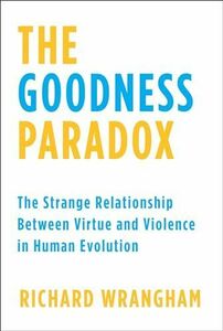 [AF22091303SP-1828]GOODNESS PARADOX， THE [ハードカバー] WRANGHAM， RICHARD