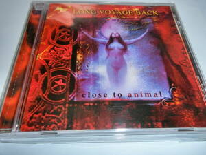 LONG VOYAGE BACK/CLOSE TO ANIMAL 輸入盤CD　盤面良好